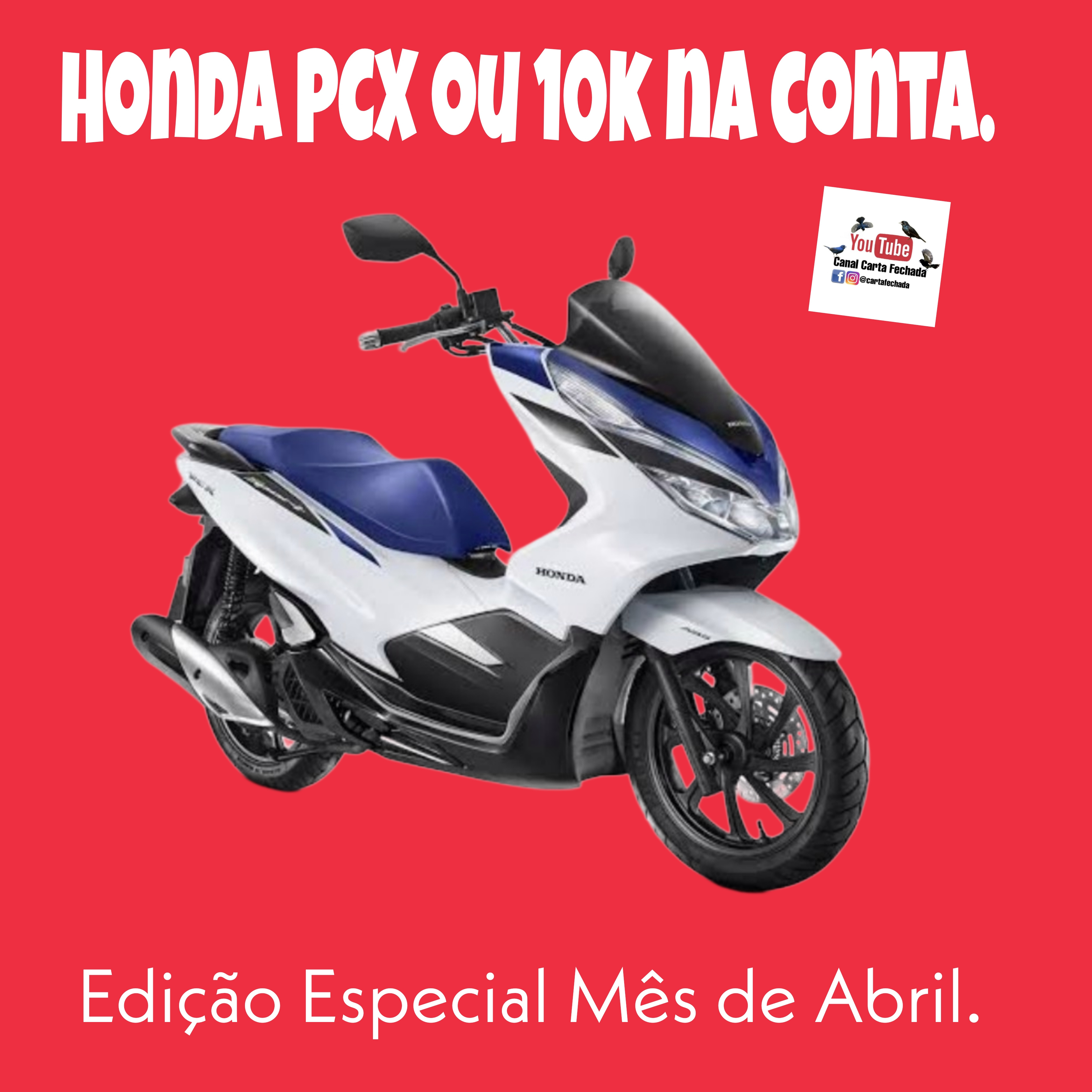 Honda PCX ou 10k na Conta. 